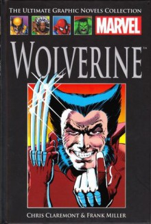 Wolverine (The Ultimate Graphic Novels Collection) - Chris Claremont, Frank Miller