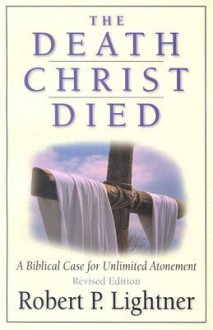 The Death Christ Died - Robert P. Lightner