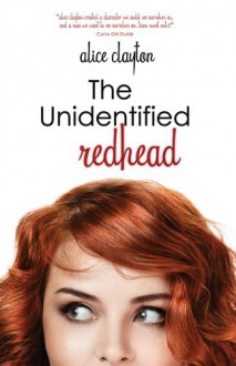 The Unidentified Redhead - Alice Clayton