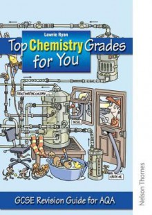 Top Chemistry Grades for You for AQA - Lawrie Ryan