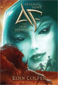 The Opal Deception - Eoin Colfer