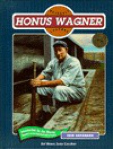 Honus Wagner (Baseball Legends) - Jack Kavanaugh, Norman L. Macht