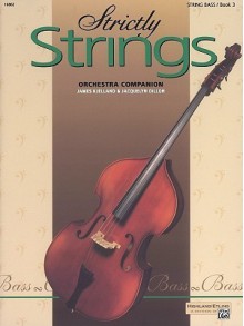 Strictly Strings, Bk 3: Bass - Jacquelyn Dillon, James Kjelland