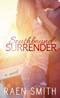 Southbound Surrender - Raen Smith