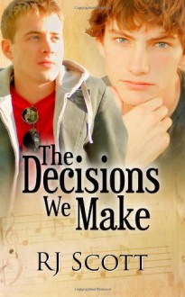 The Decisions We Make - RJ Scott