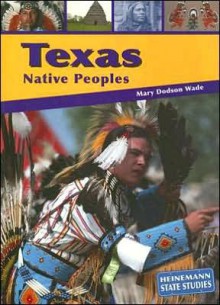 Texas Native Peoples - Mary Dodson Wade