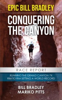 Grand Canyon Race Report - Bill Bradley, Mariko Pitts