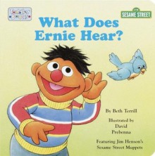 What Does Ernie Hear? - David Prebenna, Beth Terrill