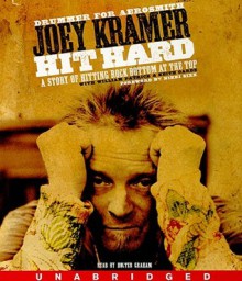 Hit Hard: A Story of Hitting Rock Bottom at the Top - Joey Kramer, Holter Graham