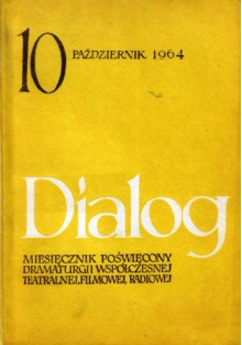 Dialog, nr 10 (102) / październik 1964 - Tadeusz Różewicz, Henry de Montherlant, Redakcja miesięcznika Dialog