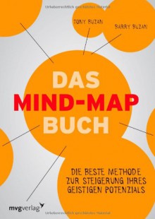 Das Mind-Map-Buch: Die beste Methode zur Steigerung Ihres geistigen Potenzials - Tony Buzan;Barry Buzan