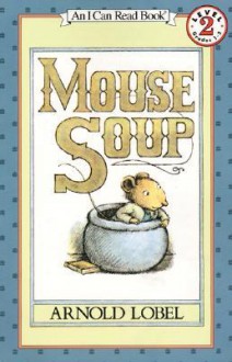 Mouse Soup - Arnold Lobel