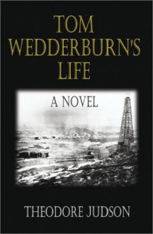 Tom Wedderbum's Life - Theodore Judson