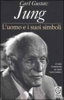 L'uomo e i suoi simboli - C.G. Jung