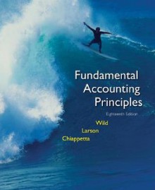 Mp Fundamental Accounting Principles Vol 2 (Chs 12 25) With Circuit City Annual Report - John J. Wild, Barbara Chiappetta, Kermit D. Larson