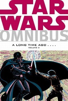 Star Wars Omnibus: A Long Time Ago...., Volume 2 - Archie Goodwin, Chris Claremont