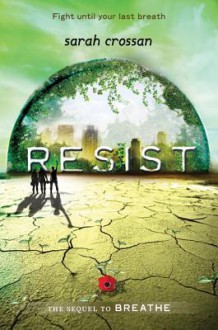 Resist - Sarah Crossan