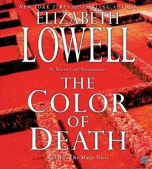 The Color of Death (Audio) - Elizabeth Lowell, Maria Tucci