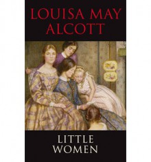 Little Women - Louisa May Alcott