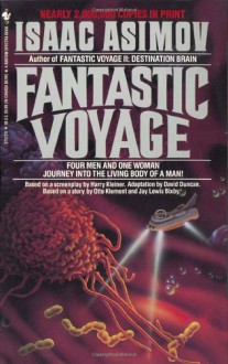 Fantastic Voyage: A Novel - Isaac Asimov