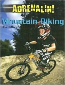 Mountain Biking - Clive Gifford