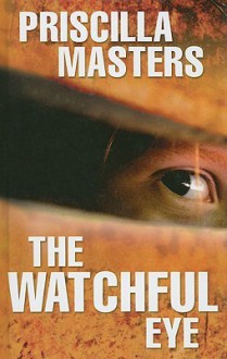 The Watchful Eye - Priscilla Masters