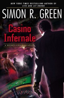 Casino Infernale: A Secret Histories Novel - Simon R. Green