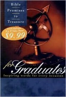 Bible Promises to Treasure for Graduates: Inspiring Words for Every Occasion - Gary Wilde