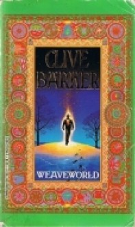 Weaveworld - Clive Barker