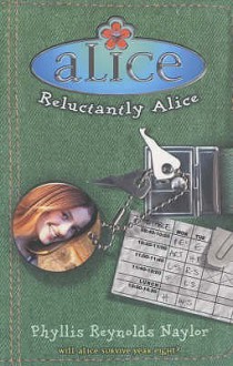 Reluctantly Alice - Phyllis Reynolds Naylor