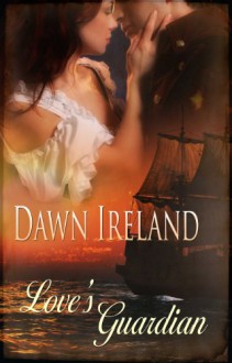 Love's Guardian - Dawn Ireland