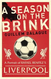 A Season on the Brink - Guillem Balague