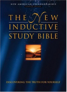 The New Inductive Study Bible: Discovering the Truth For Yourself -New American Standard Version - Anonymous