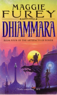 Dhiammara, Book Four of the Artefacts of Power - Maggie Furey