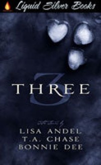 Three - Lisa Andel, T.A. Chase, Bonnie Dee