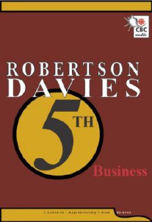 Robertson Davies 5th Business - Robertson Davies