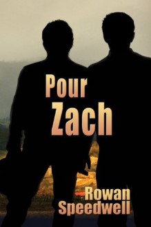 Pour Zach (French Edition) - Rowan Speedwell, annyra