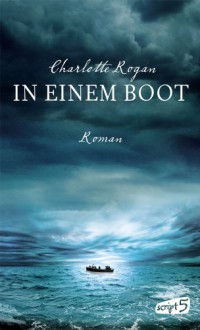 In einem Boot (German Edition) - Charlotte Rogan, Alexandra Ernst