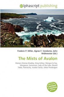 The Mists of Avalon - Agnes F. Vandome, John McBrewster, Sam B Miller II