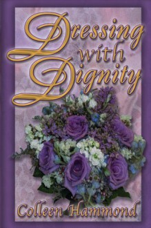 Dressing with Dignity - Colleen Hammond