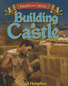 Building a Castle - Paul Humphrey