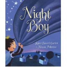 Night Boy - Anne Laurel Carter, Ninon Pelletier