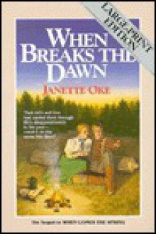 When Breaks the Dawn #3 - Janette Oke