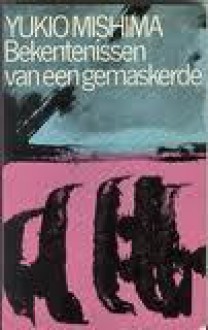 Bekentenissen van een gemaskerde - Yukio Mishima