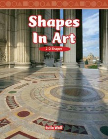 Shapes in Art: 2-D Shapes - Julia Wall