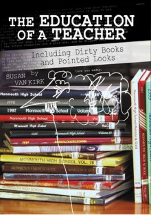 The Education of a Teacher - Susan VanKirk