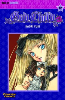 God Child, Band 12 - Kaori Yuki