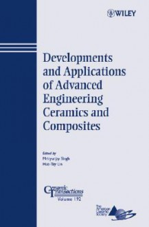 Developments and Applications of Advanced Engineering Ceramics and Composites - Mrityunjay Singh