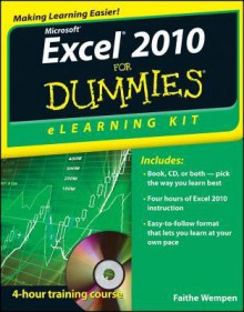 Excel 2010 Elearning Kit for Dummies - Faithe Wempen