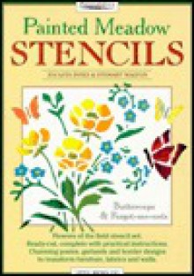 Painted Meadow Stencils: Buttercups & Forget-Me-Nots (Bk. 3) - Jocasta Innes, Stewart Walton